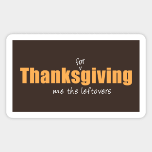 Thanksgiving Leftovers Magnet